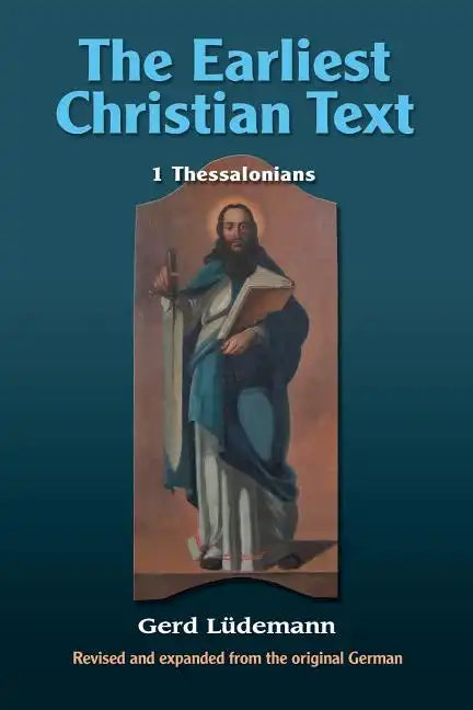 The Earliest Christian Text: 1 Thessalonians - Paperback