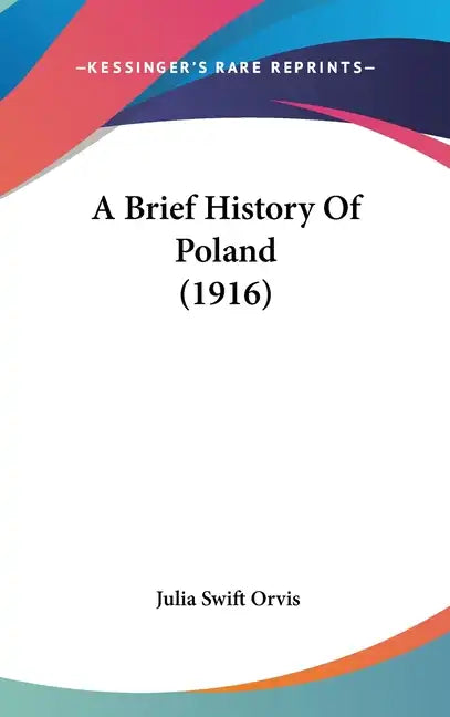 A Brief History Of Poland (1916) - Hardcover