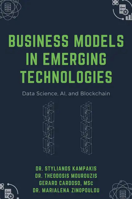Business Models in Emerging Technologies: Data Science, AI, and Blockchain - Paperback