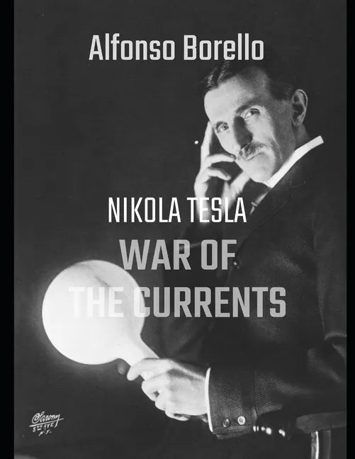 War of the Currents: Nikola Tesla - 2nd Edtion - Paperback