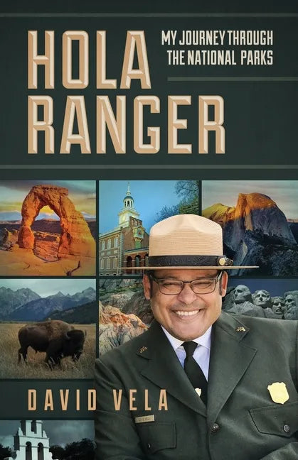 Hola Ranger, My Journey Through The National Parks - Paperback