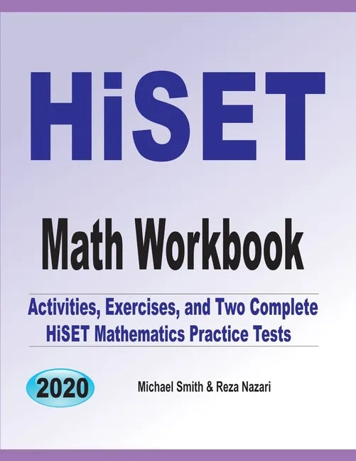 HiSET Math Workbook: Activities, Exercises, and Two Complete HiSET Mathematics Practice Tests - Paperback