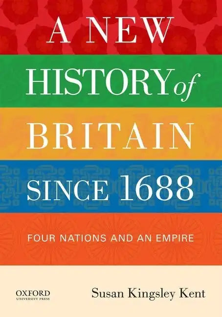 A New History of Britain Since 1688: Four Nations and an Empire - Paperback