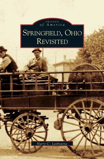 Springfield, Ohio Revisited - Hardcover