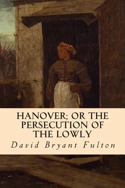 Hanover; Or The Persecution of the Lowly - Paperback