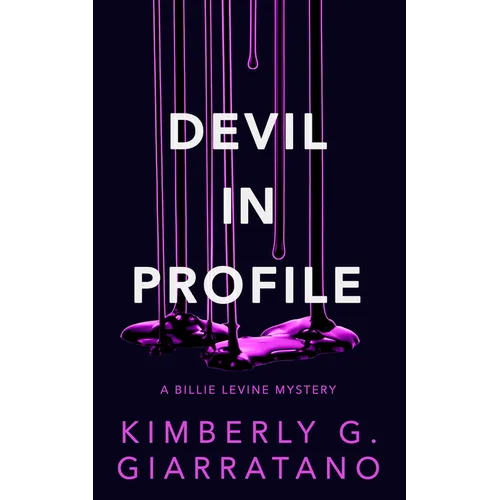 Devil in Profile: A Billie Levine Mystery Book 2 - Paperback