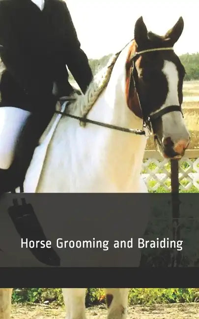 Horse Grooming and Braiding - Paperback