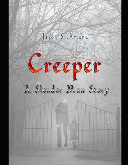 Creeper: A Slender Man Story - Paperback