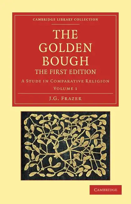 The Golden Bough: A Study in Comparative Religion - Paperback
