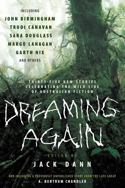 Dreaming Again: Thirty-Five New Stories Celebrating the Wild Side of Australian Fiction - Paperback