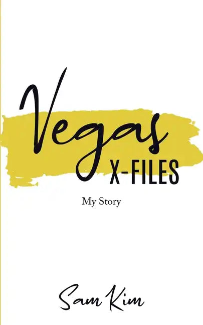 Vegas X-Files: My Story - Paperback