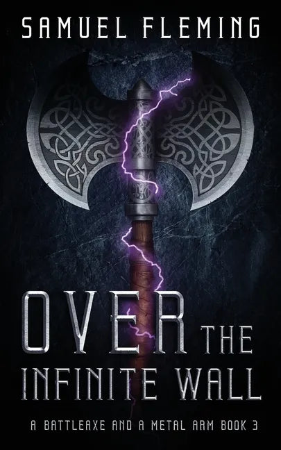 Over the Infinite Wall: A Modern Sword and Sorcery Serial - Paperback