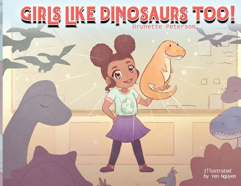 Girls Like Dinosaurs Too! - Paperback