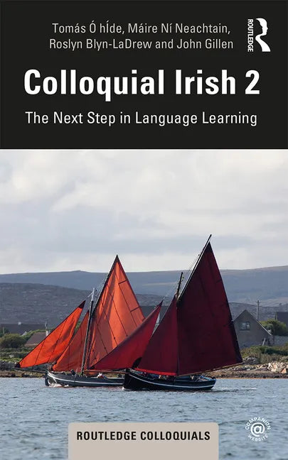 Colloquial Irish 2: The Next Step in Language Learning - Paperback