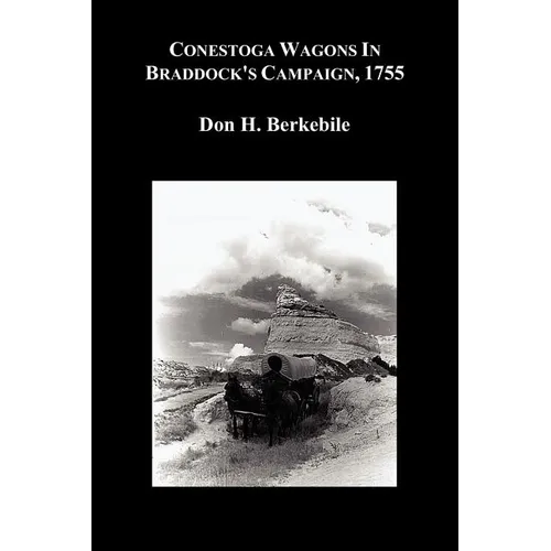 Conestoga Wagons in Braddock's Campaign, 1775 - Paperback