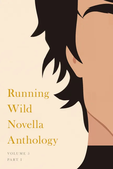 Running Wild Novella Anthology, Volume 5: Book 1 - Paperback