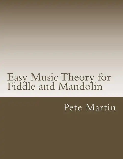 Easy Music Theory for Fiddle and Mandolin - Paperback
