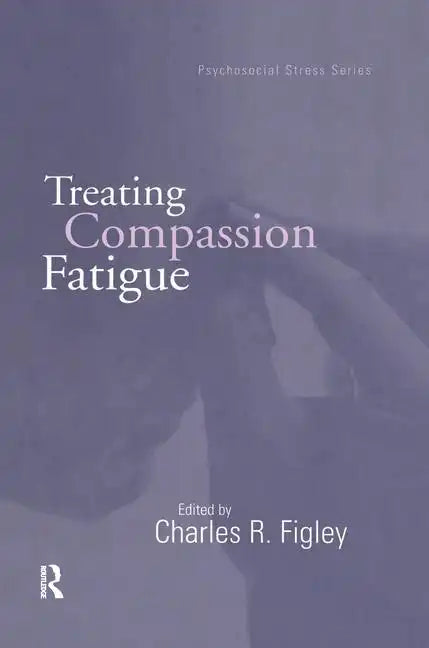 Treating Compassion Fatigue - Paperback