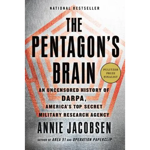 The Pentagon's Brain: An Uncensored History of Darpa, America's Top-Secret Military Research Agency - Paperback