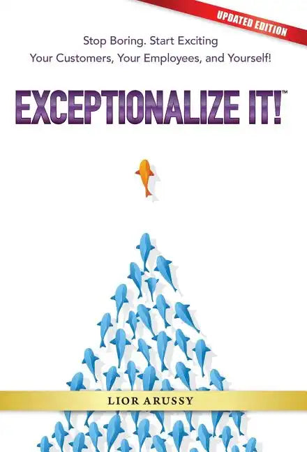 Exceptionalize It! - Hardcover