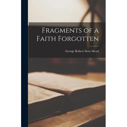 Fragments of a Faith Forgotten - Paperback