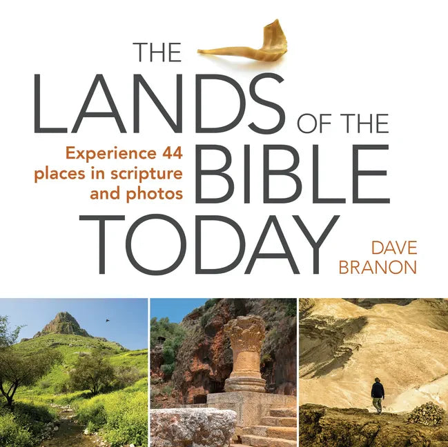 The Lands of the Bible Today: Experience 44 Places in Scripture and Photos - Paperback