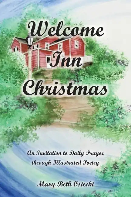 Welcome Inn Christmas: An Invitation to Prayer through Illustrated Poetry - Paperback