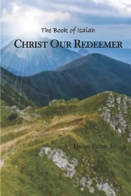 Christ Our Redeemer: The Book of Isaiah - Paperback