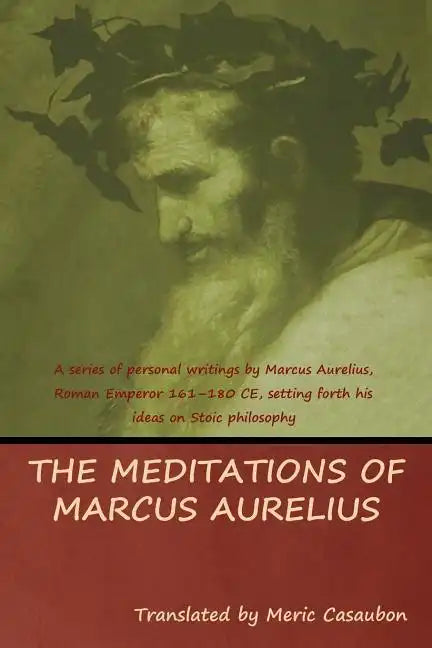 The Meditations of Marcus Aurelius - Paperback
