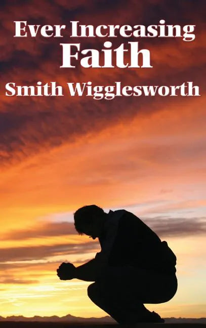 Ever Increasing Faith - Hardcover