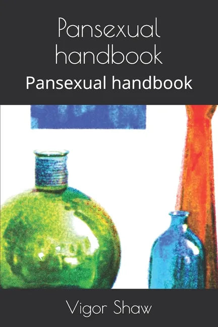 Pansexual handbook: Pansexual handbook - Paperback