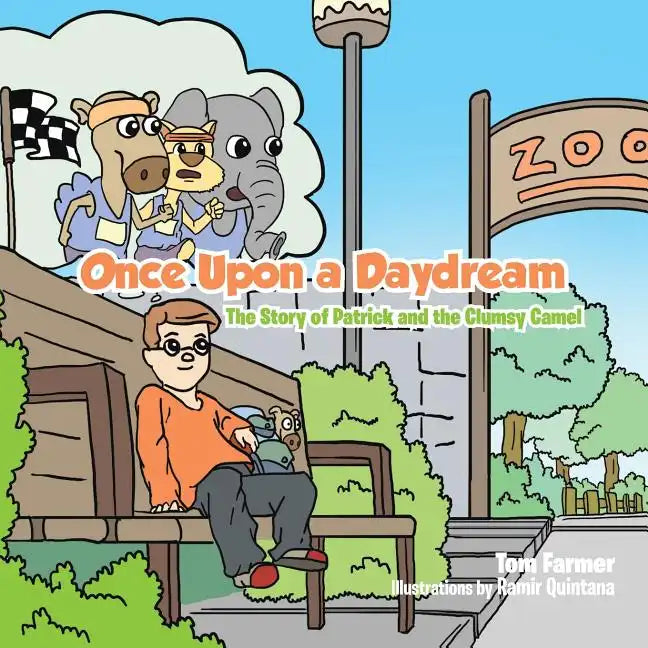 Once Upon a Daydream: The Story of Patrick and the Clumsy Camel - Paperback