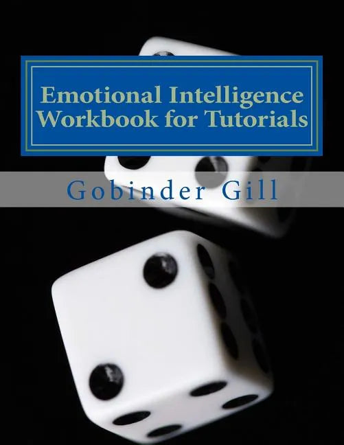 Emotional Intelligence Tutorial Workbook: A Guide for use in Tutorials - Paperback