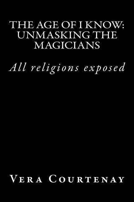 The Age of I Know: Unmasking the Magicians - Paperback