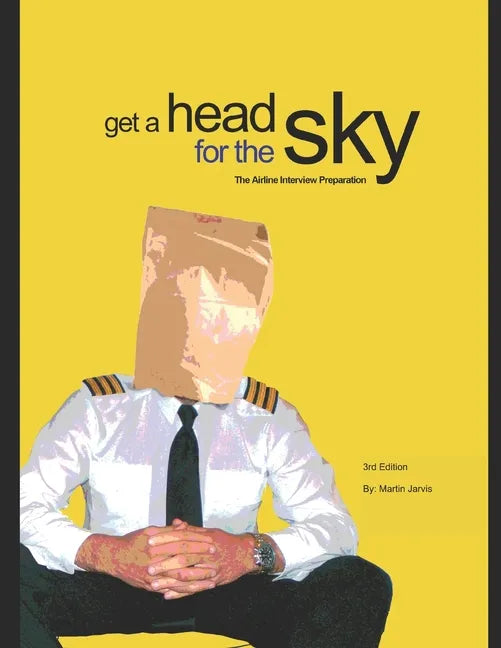Get a head for the Sky: Airline Interview Preparation - Paperback