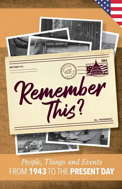 Remember This?: People, Things and Events from 1943 to the Present Day (US Edition) - Paperback