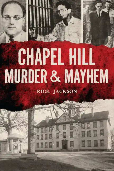 Chapel Hill Murder & Mayhem - Paperback