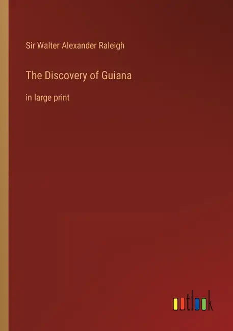 The Discovery of Guiana: in large print - Paperback