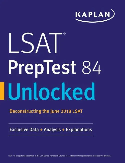 LSAT PrepTest 84 Unlocked: Exclusive Data + Analysis + Explanations - Paperback