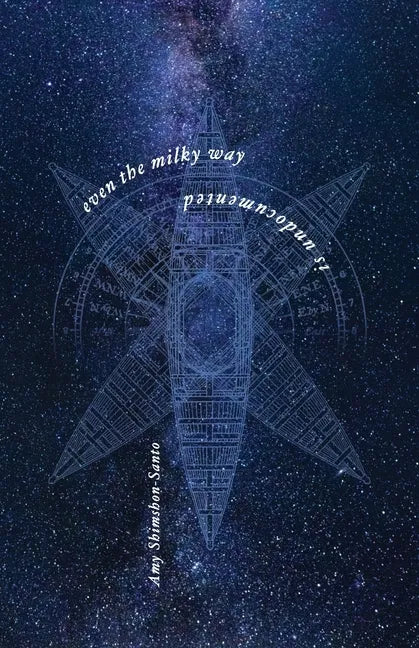 Even the Milky Way is Undocumented - Paperback