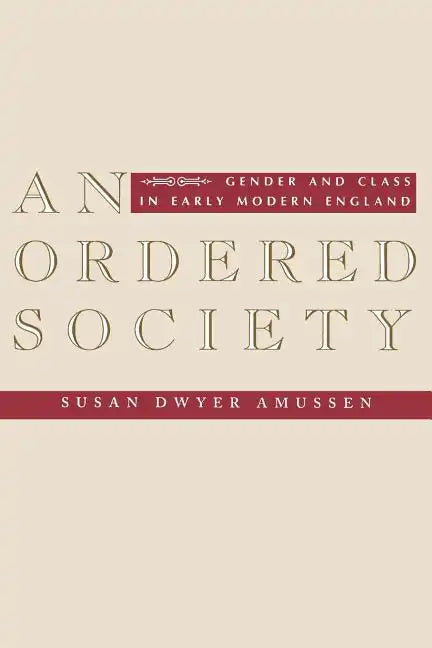 An Ordered Society: Gender and Class in Early Modern England - Paperback