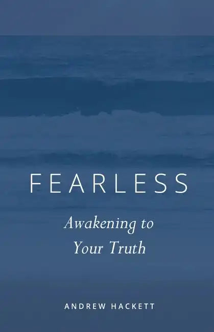 Fearless: Awakening to Your Truth - Paperback