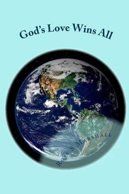 God's Love Wins All: All of Rob Bell's Questions Answered! - Paperback