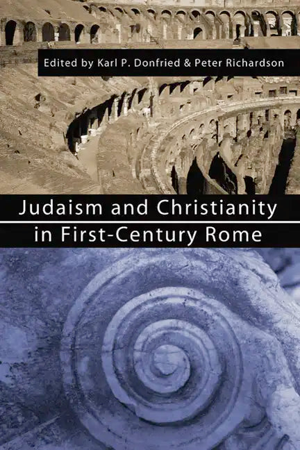 Judaism and Christianity in First-Century Rome - Paperback