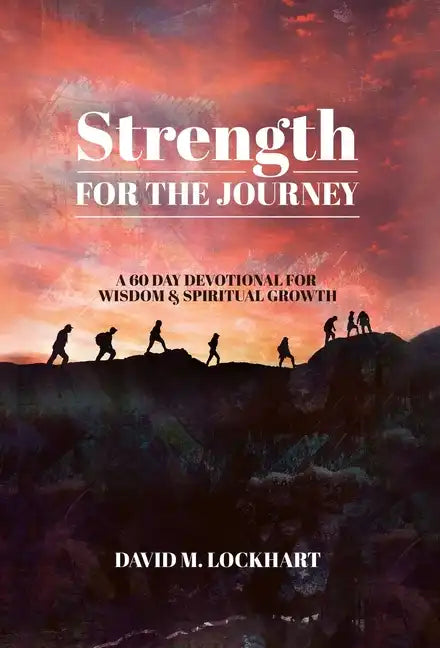 Strength for the Journey - Hardcover