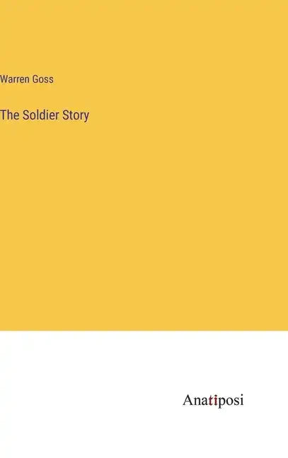 The Soldier Story - Hardcover