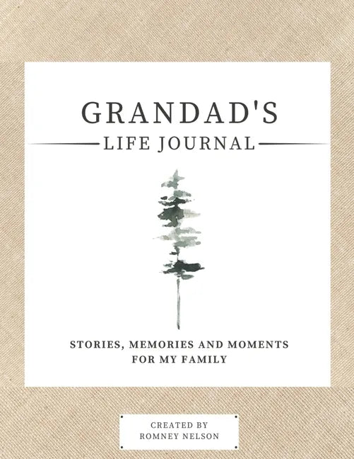 Grandad's Life Journal: Stories, Memories and Moments for My Family A Guided Memory Journal to Share Grandad's Life - Paperback