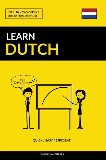 Learn Dutch - Quick / Easy / Efficient: 2000 Key Vocabularies - Paperback