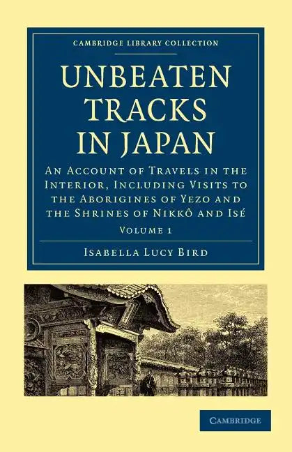Unbeaten Tracks in Japan - Volume 1 - Paperback