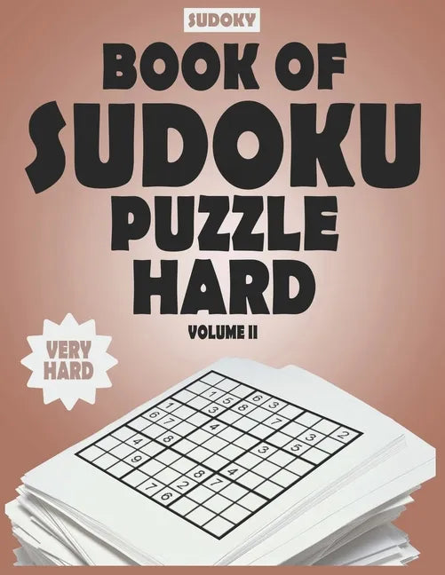 SUDOKY Book of Sudoku Puzzles Hard: Sudoku puzzle books for adults - Includes Solutions - Vol II - Paperback